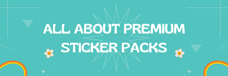 All about premium sticker packs
